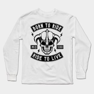 BIKER - BORN TO RIDE RIDE TO LIVE Long Sleeve T-Shirt